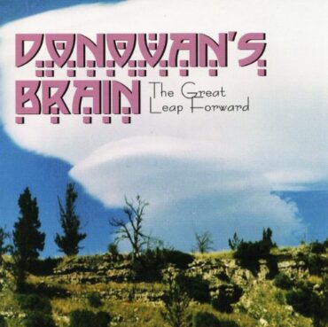 DONOVAN’S BRAIN – GREAT LEAP FORWARD