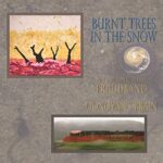 DONOVAN’S BRAIN & FRAUDBAND – BURNT TREES IN THE SNOW