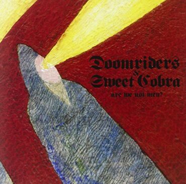 DOOMRIDERS/SWEET COBRA – GIRL U WANT/GATES OF STEEL