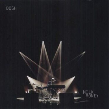 DOSH – MILK MONEY