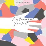 GORD DOWNIE – INTRODUCE YERSELF