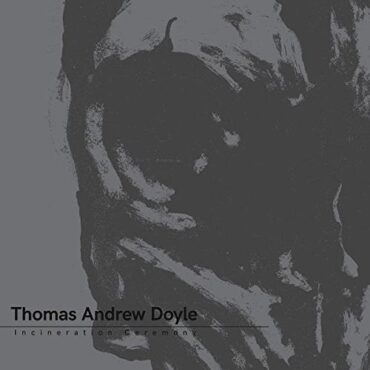 THOMAS ANDREW (TAD) DOYLE – INCINERATION CEREMONY (RSD)