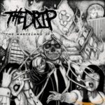 THE DRIP – THE WASTELAND