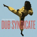 DUB SYNDICATE – ONE WAY SYSTEM