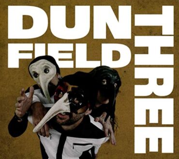 DUN FIELD THREE – DUN FIELD THREE