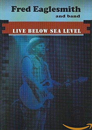 FRED EAGLESMITH – LIVE BELOW SEA LEVEL