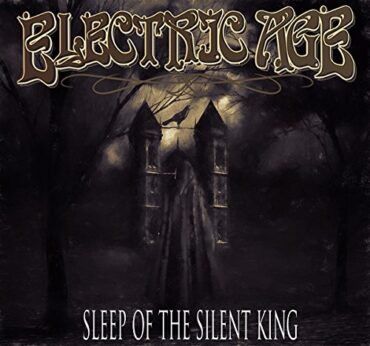 ELECTRIC AGE – SLEEP OF THE SILENT KING