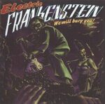 ElectronicIC FRANKENSTEIN – WE WILL BURY YOU