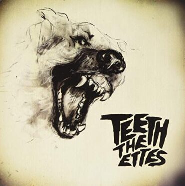 THE ETTES – TEETH