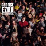 GEORGE EZRA – WANTED ON VOYAGE