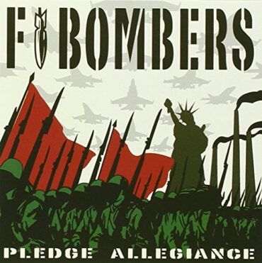 F-BOMBERS – PLEDGE ALLEGIANCE