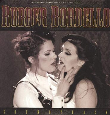 FAT MIKE & DUSTIN LANKER – RUBBER BORDELLO SOUNDTRACK