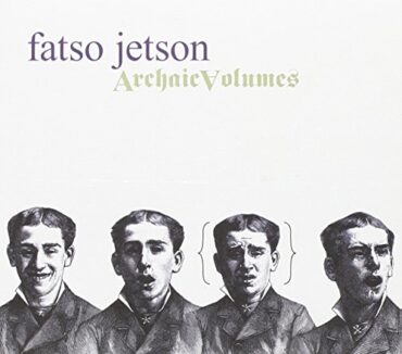 FATSO JETSON – ARCHAIC VOLUMES