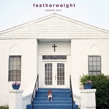 FEATHERWEIGHT – HEAVEN SENT