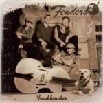 FENDERS 55 – TROUBLEMAKER