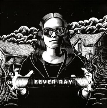 FEVER RAY – FEVER RAY