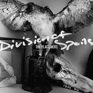 THE FLATLINERS – DIVISION OF SPOILS: B-SIDES & RARITIES