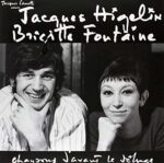 BRIGITTE & JACQUES HIGELIN FONTAINE – CHANSONS D’AVANT LE DELUGE