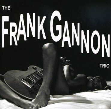 THE FRANK GANNON TRIO – THE FRANK GANNON TRIO