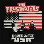 THE FRUSTRATORS – BORED IN THE USA (10 Inch)