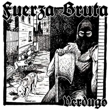 FUERZA BRUTA – VERDUGO