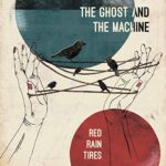 THE GHOST AND THE MACHINE – RED RAIN TIRES