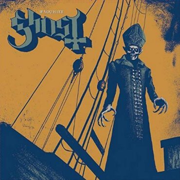 GHOST B.C. – IF YOU HAVE GHOST