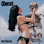 THE GONERS – GOOD MOURNING