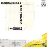 THE GOTOBEDS – BLOOD//SUGAR//SECS//TRAFFIC