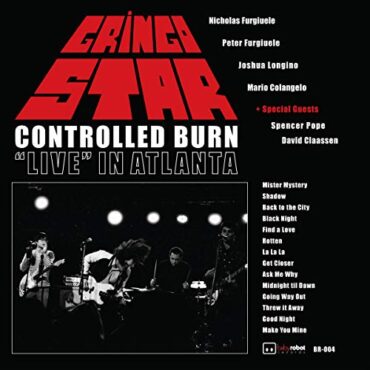 GRINGO STAR – CONTROLLED BURN: LIVE IN ATLANTA