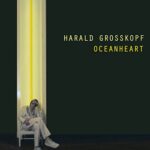 HARALD GROSSKOPF – OCEANHEART (180 GR)