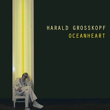 HARALD GROSSKOPF – OCEANHEART (180 GR)