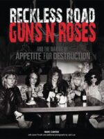 GUNS N’ ROSES – RECKLESS ROAD (THE MAKING OF APPETITE FOR DESTRUC)