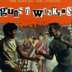 GUNS’N’WANKERS – FOR DANCING AND LISTENING