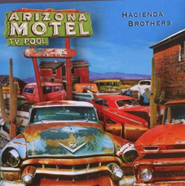 HACIENDA BROTHERS – ARIZONA MOTEL