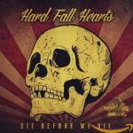 HARD FALL HEARTS – DIE BEFORE WE DIE