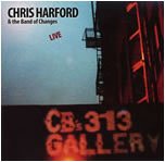 CHRIS & THE BAND OF CHANGES HARFORD – LIVE AT CB’S 313 GALLERY