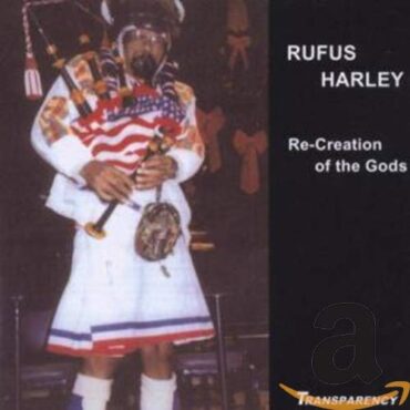 RUFUS HARLEY – RE-CREATION OF THE GODS