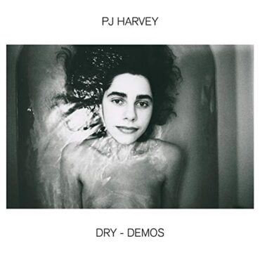 PJ HARVEY – DRY – DEMOS