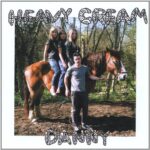 HEAVY CREAM – DANNY