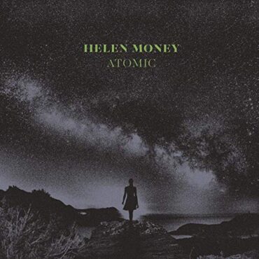 HELEN MONEY – ATOMIC (CLEAR)