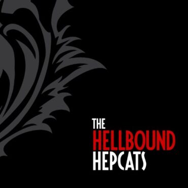 THE HELLBOUND HEPCATS – THE HELLBOUND HEPCATS