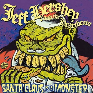 JEFF & THE HEARTBEATS HERSHEY – SANTA CLAUS IS A MONSTER