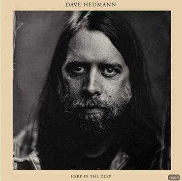 DAVE HEUMANN – HERE IN THE DEEP