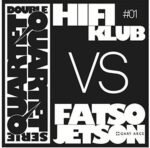 HIFIKLUB VS FATSO JETSON W/ GARY ARCE – DOUBLE QUARTET SERIE #1 (WHITE VINYL)