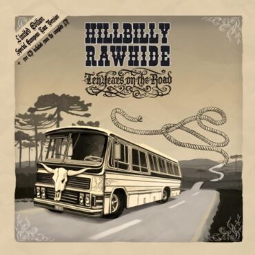 HILLBILLY RAWHIDE – 10 YEARS ON THE ROAD