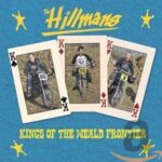 THE HILLMANS – KINGS OF THE WEALD FRONTIER