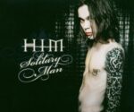 HIM – SOLITARY MAN