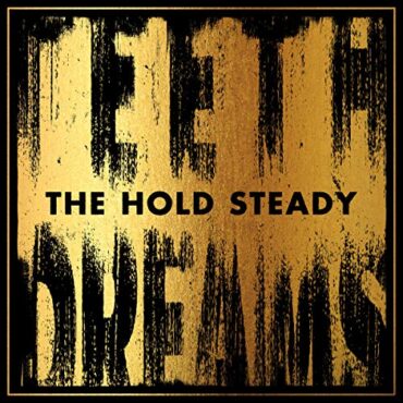 HOLD STEADY – TEETH DREAMS