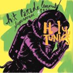 HOLY TUNICS – HIT PARADE LEMONADE SUPERSONIC SPREE